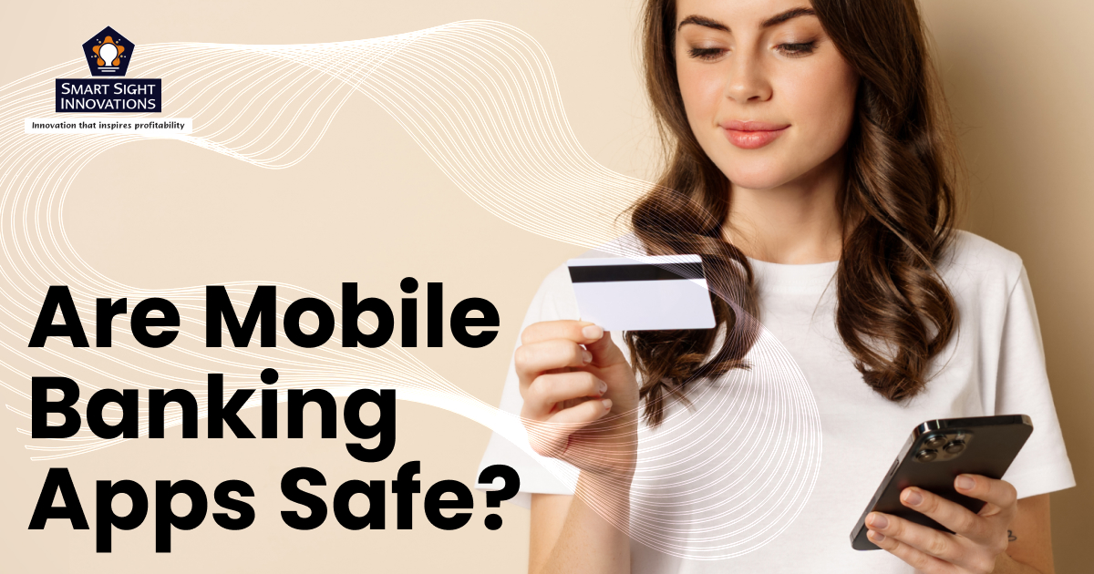 Are Mobile Banking Apps Safe?