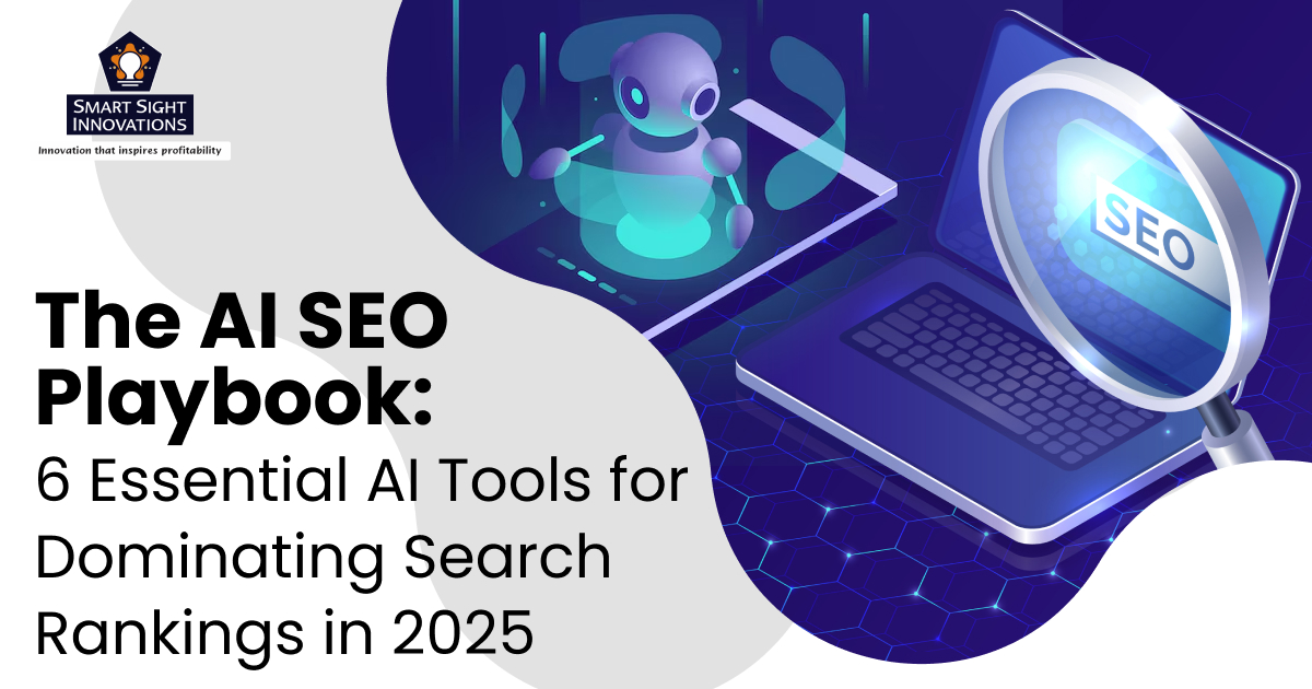 The AI SEO Playbook: 6 Essential AI Tools for Dominating Search Rankings in 2025