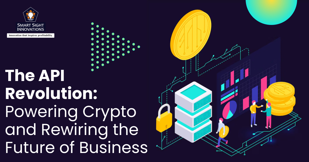 The API Revolution: Powering Crypto and Rewiring the Future of Business