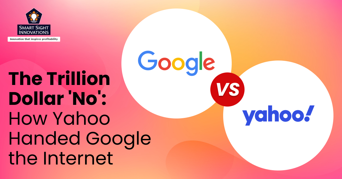 The Trillion Dollar 'No': How Yahoo Handed Google the Internet